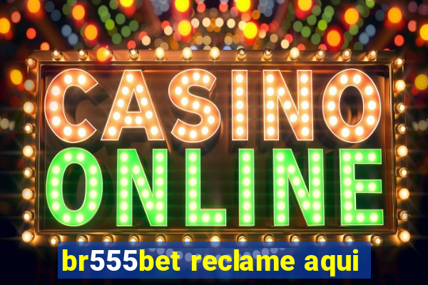 br555bet reclame aqui