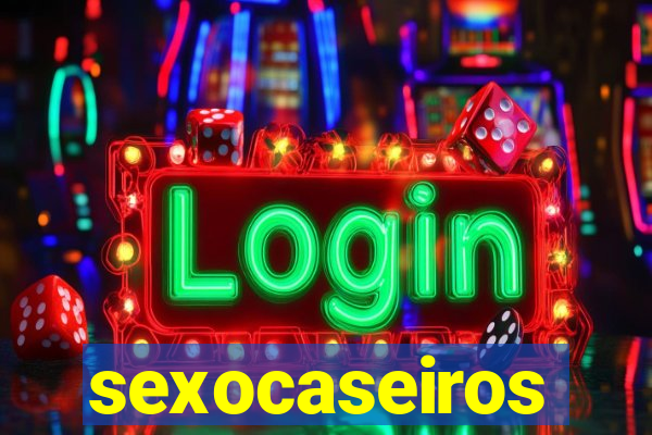 sexocaseiros