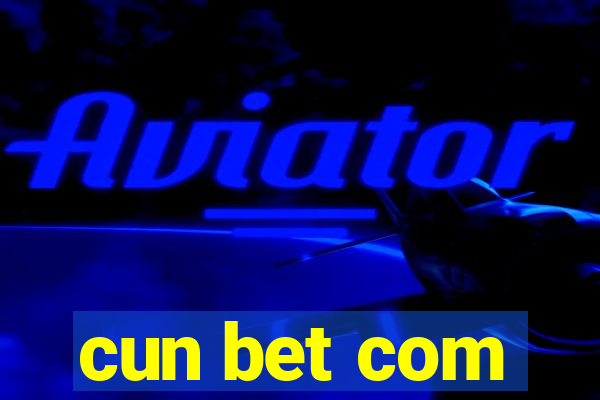 cun bet com