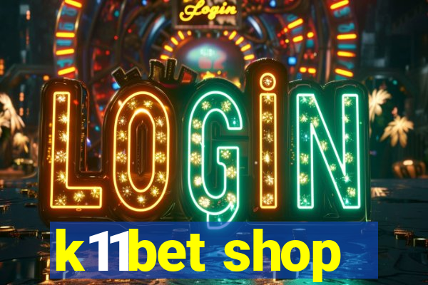 k11bet shop