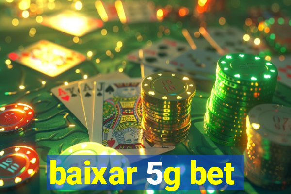 baixar 5g bet