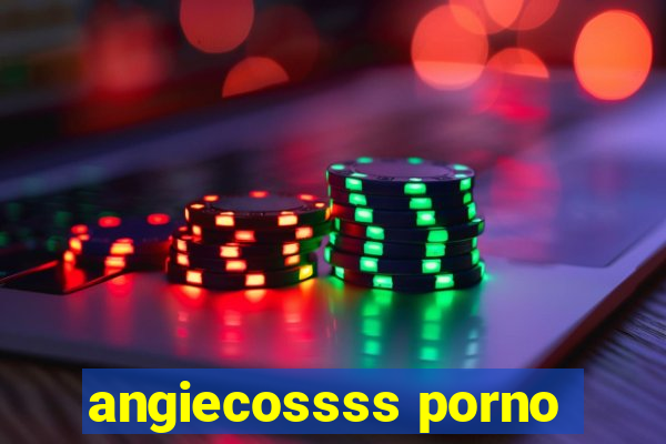 angiecossss porno