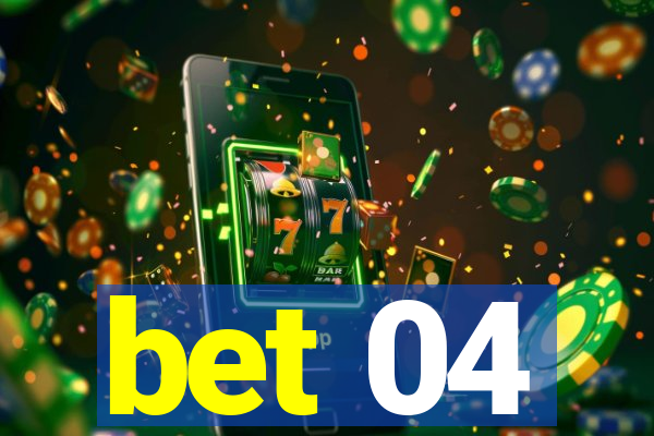 bet 04
