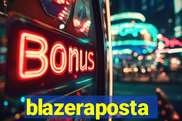 blazeraposta