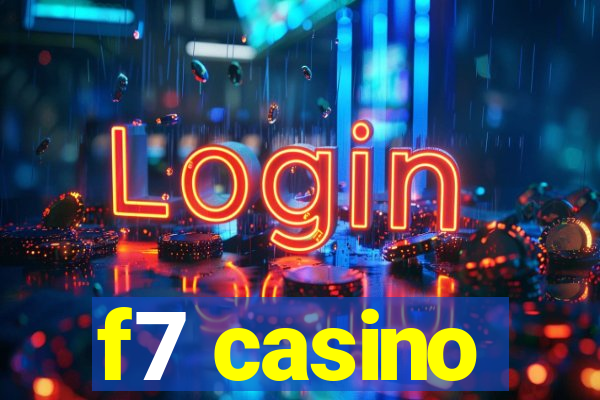 f7 casino