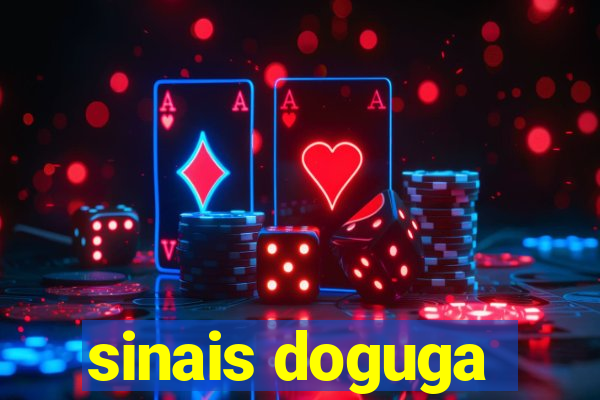 sinais doguga