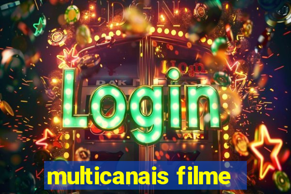 multicanais filme