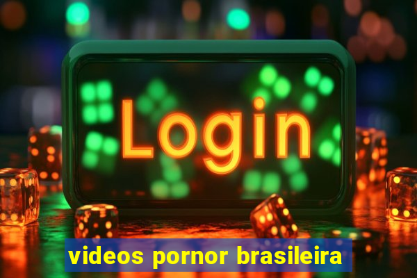 videos pornor brasileira