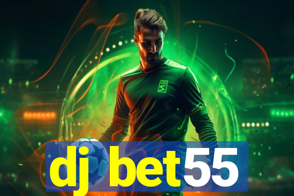 dj bet55