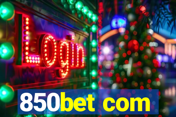 850bet com