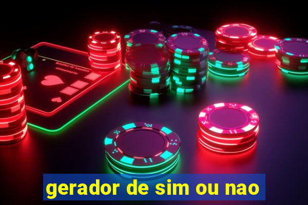 gerador de sim ou nao