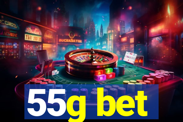 55g bet