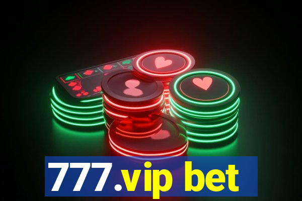 777.vip bet