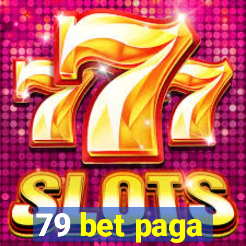 79 bet paga