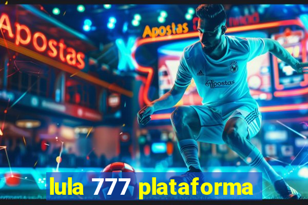 lula 777 plataforma