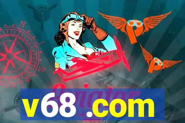 v68 .com