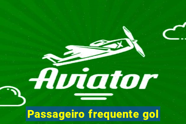 Passageiro frequente gol