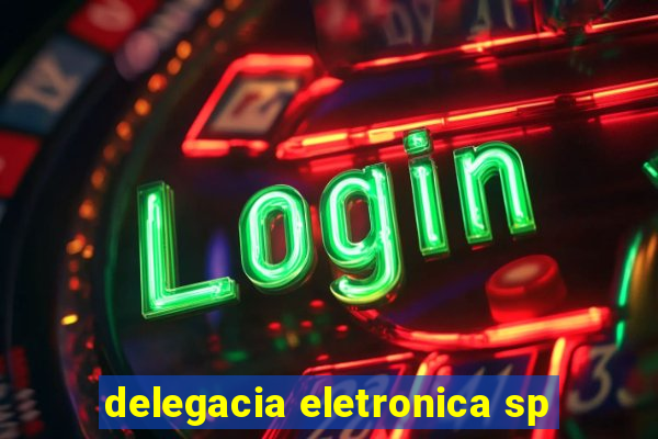 delegacia eletronica sp