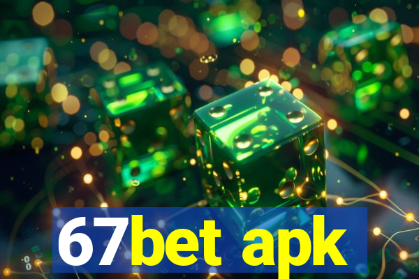 67bet apk