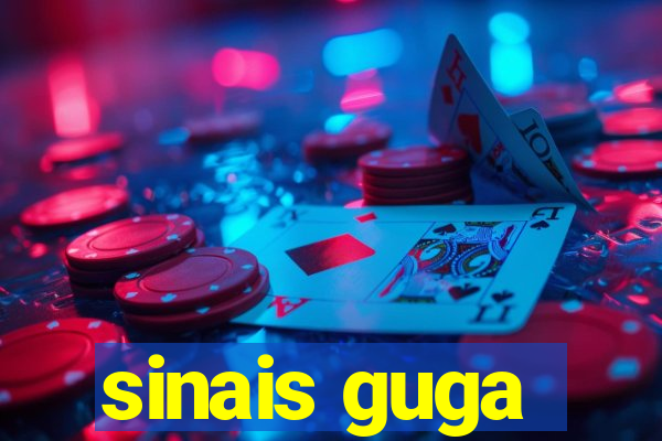 sinais guga