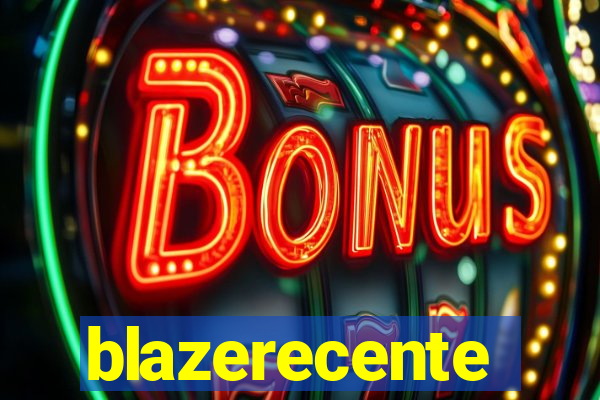 blazerecente