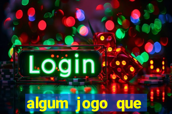 algum jogo que ganha dinheiro sem precisar depositar