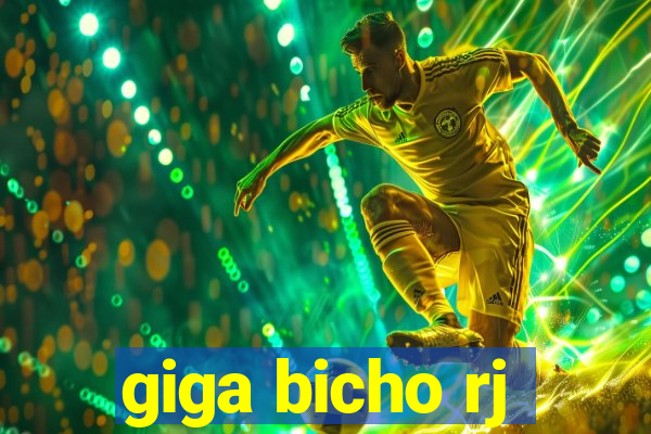 giga bicho rj