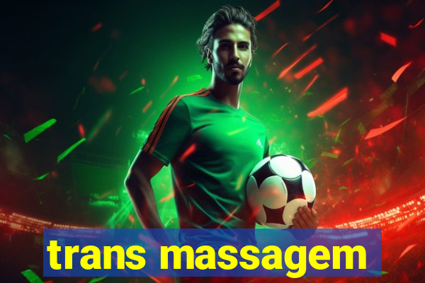 trans massagem