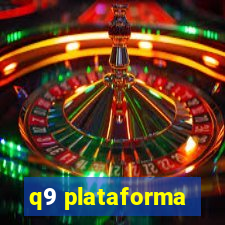 q9 plataforma