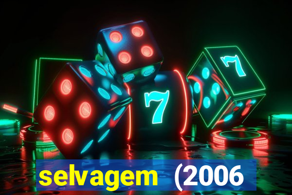selvagem (2006 filme completo dublado