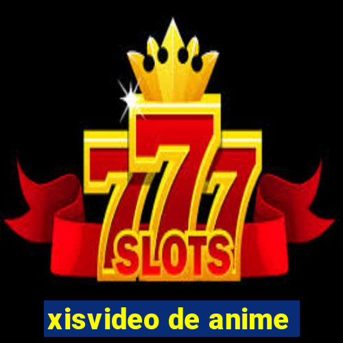 xisvideo de anime