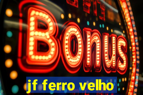 jf ferro velho