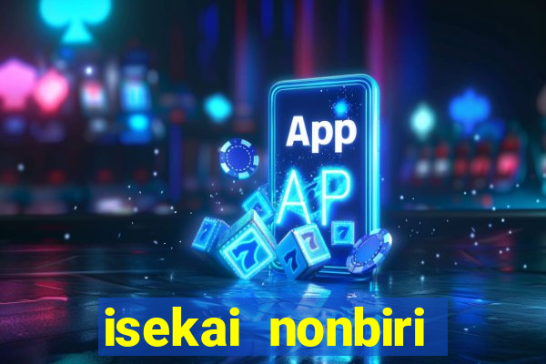 isekai nonbiri nouka 1 temporada dublado