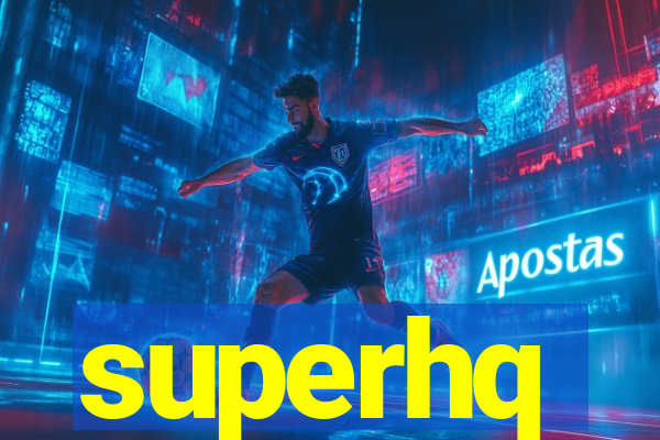 superhq