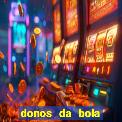 donos da bola apostas esportivas