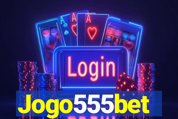 Jogo555bet