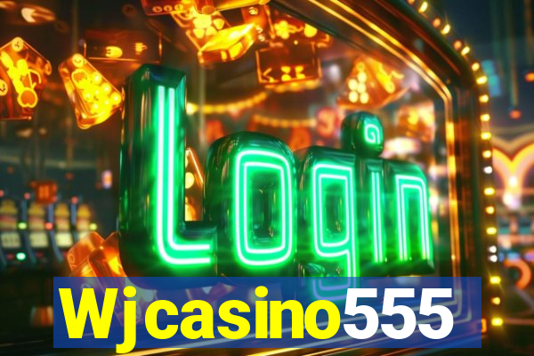 Wjcasino555