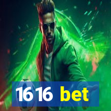 1616 bet
