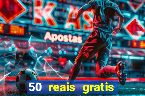 50 reais gratis para apostar