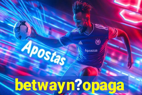betwayn?opaga
