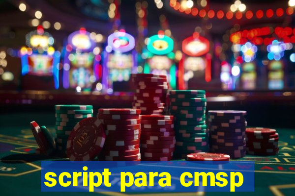 script para cmsp