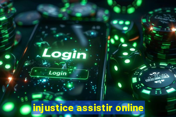 injustice assistir online