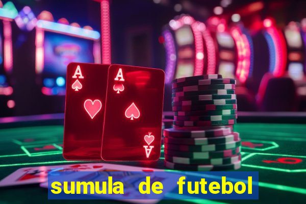 sumula de futebol de campo cbf