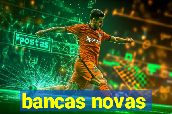 bancas novas