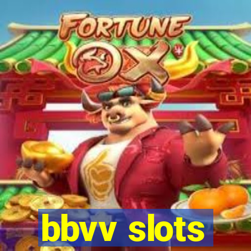 bbvv slots