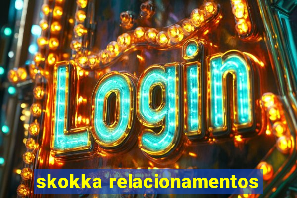 skokka relacionamentos