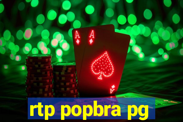 rtp popbra pg