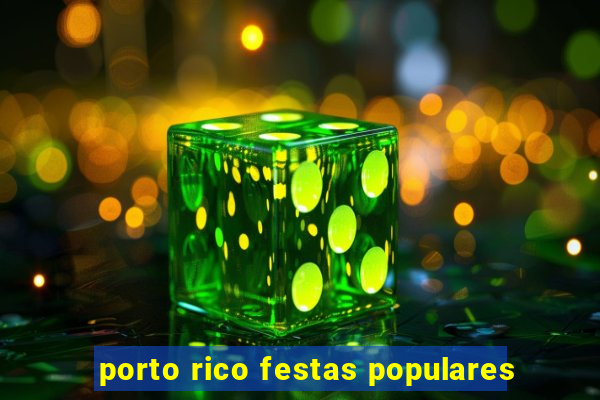 porto rico festas populares
