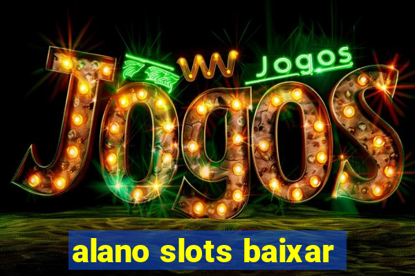 alano slots baixar