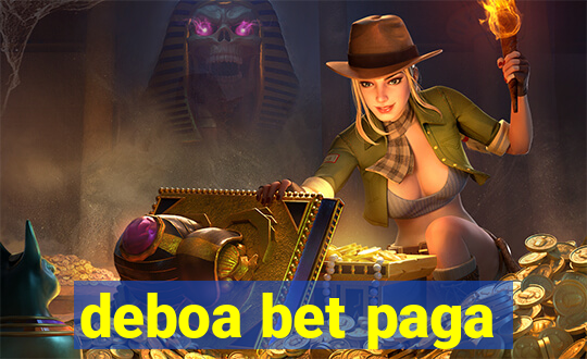 deboa bet paga